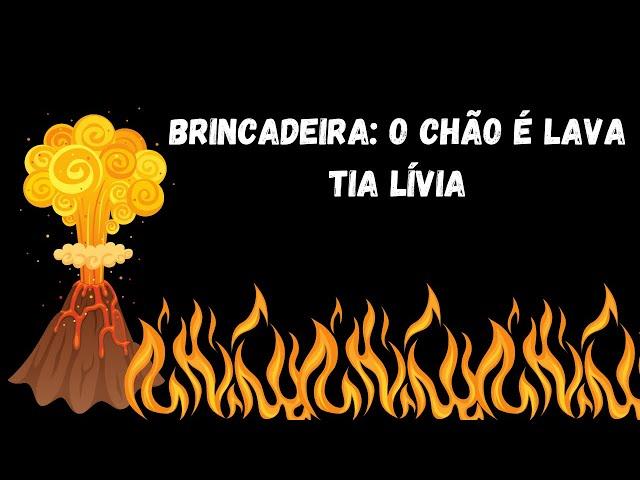 Brincadeira - O chão é lava | Tia Lívia