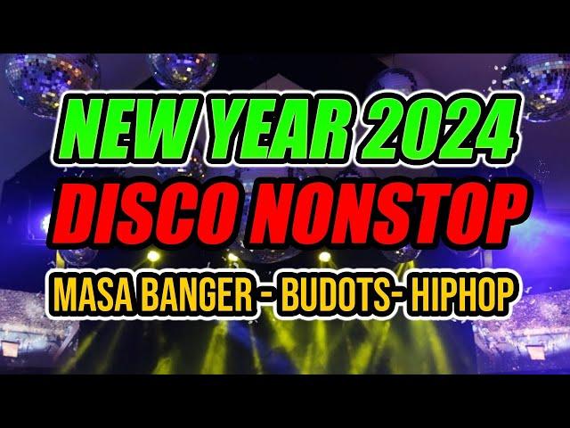 NEW YEAR 2024 NONSTOP DISCO REMIX - MASA BANGER/BUDOTS/HIPHOP
