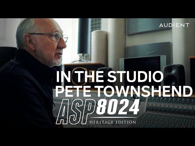 Audient - Pete Townshend in the Studio with ASP8024