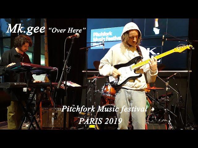 Mk.gee - Over Here - live at Pitchfork Paris 2019