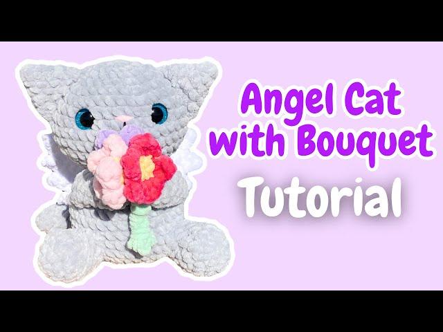 Crochet Angel Cat with a Bouquet Tutorial | Advanced Beginner | How to Crochet a Cat