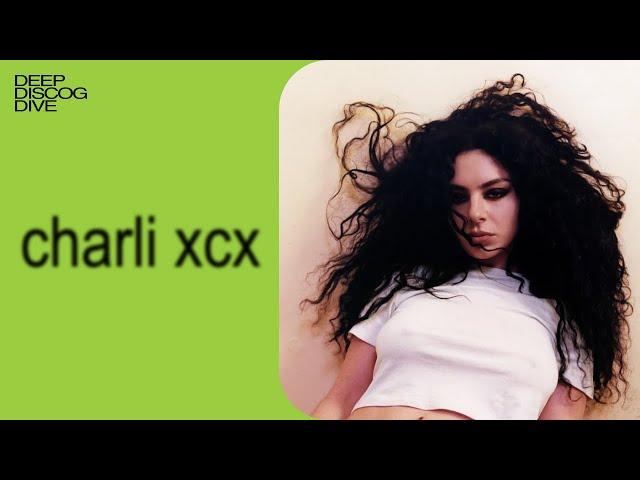 DEEP DISCOG DIVE: Charli XCX