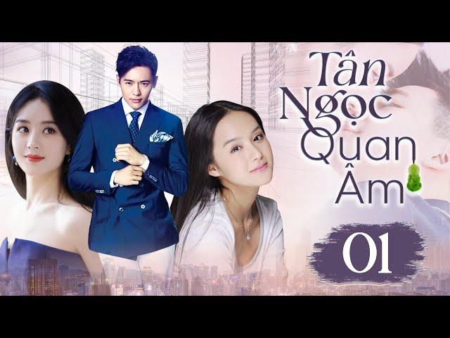 TÂN NGỌC QUAN ÂM - Tập 1 (Triệu Lệ Dĩnh, Cao Vân Tường) | Phim Ngôn Tình Trung Quốc Hay Nhất 2023