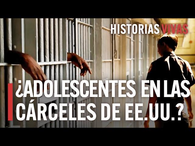 ¿Cómo son las Cárceles para adolescentes en EE.UU.? | Historias Vivas | Documental HD