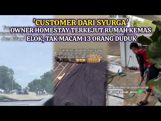 'CUSTOMER DARI SYURGA' - KEMASKAN HOMESTAY SEBELUM 'CHECK OUT', GENG MOTOSIKAL DIPUJI