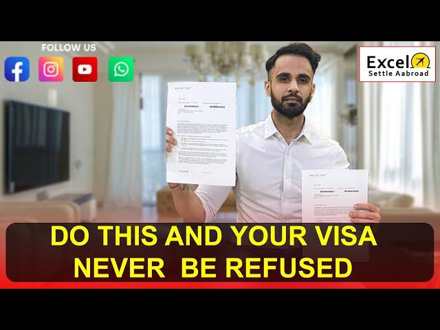 DO THIS AND YOUR VISA NEVER  BE REFUSED