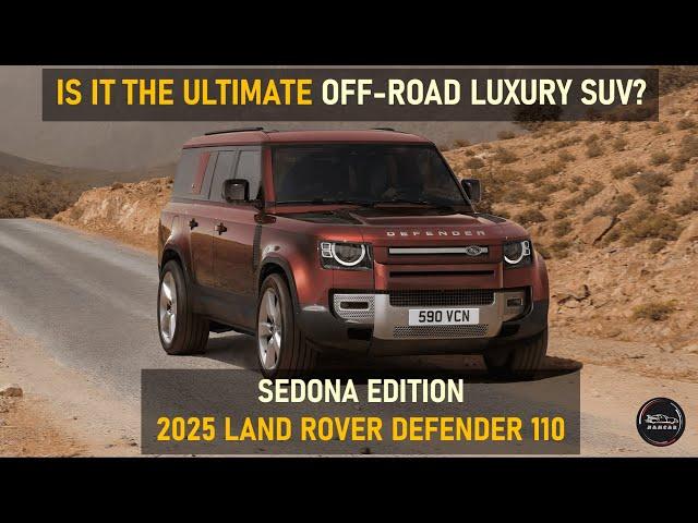 2025 DEFENDER 110 | SEDONA EDITION STEALS THE SHOW!  NEW FEATURES REVEALED!