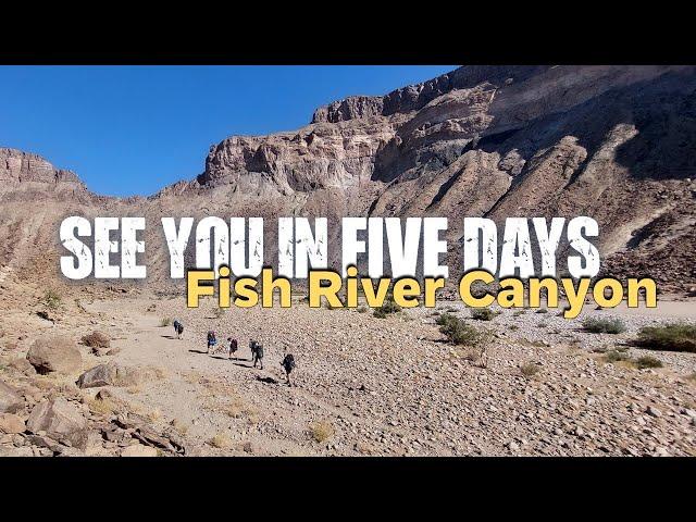 Fish River Canyon Hike - See You in 5 Days