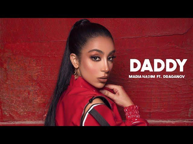 Maria Nadim ft. Draganov  - Daddy (Official Music Video)