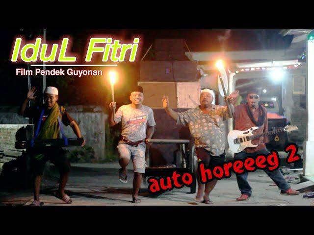 IDUL FITRI || GEMA TAKBIR AUTO HOREG || EPS 4