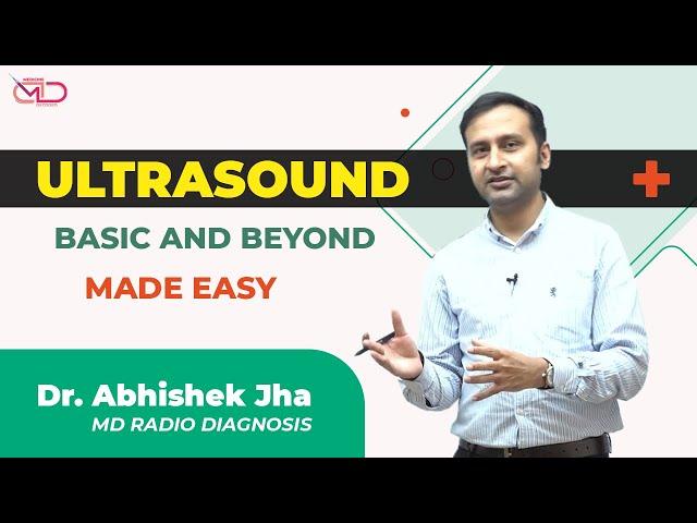 Ultrasound || Basics and Beyond || Dr. Abhishek Jha