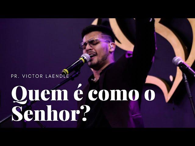 Quem é como o Senhor? • Pr. Victor Laendle (AO VIVO Lyrics)