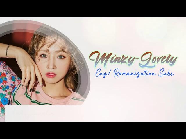 Minzy- Lovely (Eng/Romanization) Subs