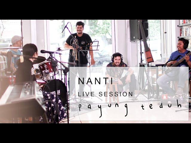 Payung Teduh - Nanti (Live Session)