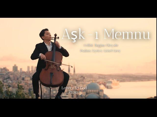 Bagjan Oktyabr - YASAK AşK (️WILL I EVER ~ Letters To God Project ️)