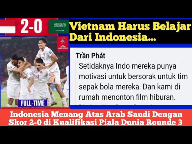 Komentar Fans Vietnam Saat Mengetahui Indonesia Mengalahkan Arab Saudi 2-0 | Kualifikasi Piala Dunia