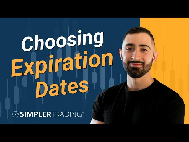 Choosing Expiration Dates - Taylor Horton | Simpler Trading Tips