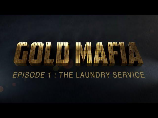 Gold Mafia - Episode 1 - The Laundry Service I Al Jazeera Investigations