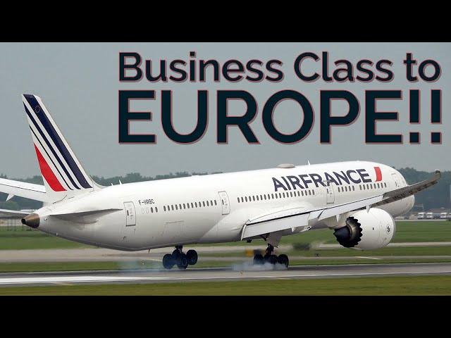 Air France 787 Business Class – FIRST International Flight in 1+ Year