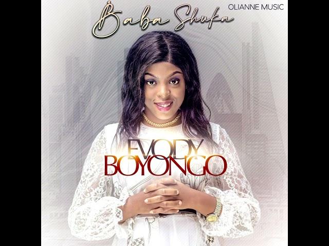 Baba Shuka - Evody Boyongo - Olianne Music Audio