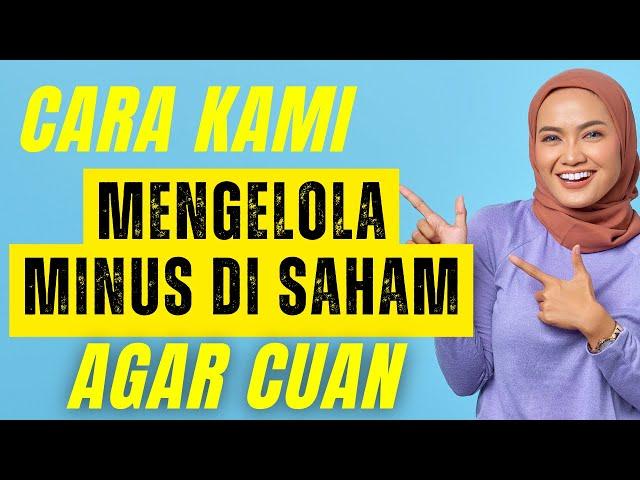 Cara Mengelola Minus di Saham Agar Berbalik Untung Cuan Berdasarkan Pengalaman dan Strateginya