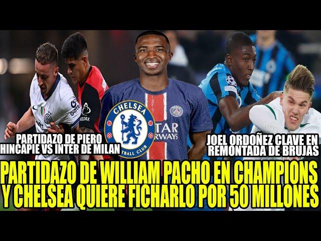 CHELSEA PAGARA 50 MILLONES PARA FICHAR A WILLIAM PACHO! PARTIDAZO DE PIERO HINCAPIE VS INTER DEMILAN