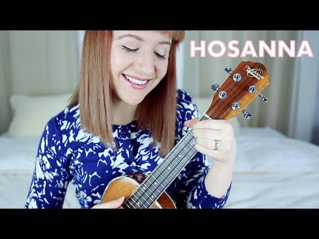 Hosanna - Hillsong (Ukulele Cover)