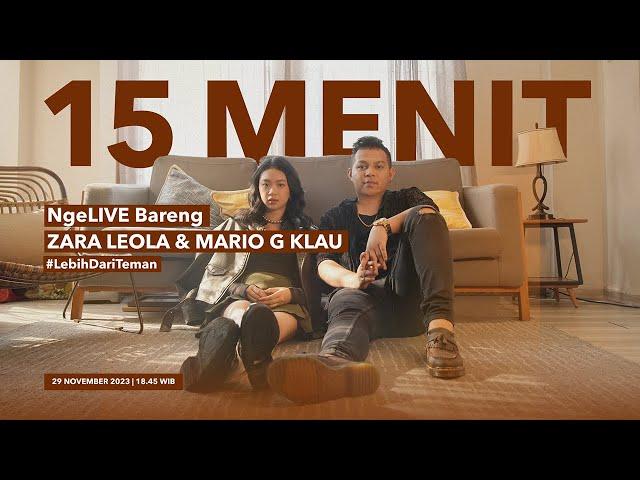 15 Menit NgeLIVE Bareng Zara Leola & Mario G Klau #LebihDariTeman