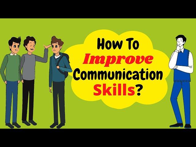 How To Improve Communication Skills? 12 Effective Tips To Improve Communication Skills