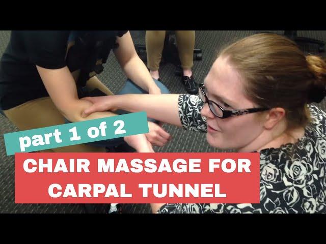 Chair Massage: Techniques for Carpal Tunnel Part 1