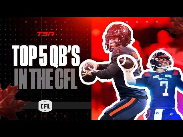 The panel debates the top 5 quarterbacks in the CFL right now