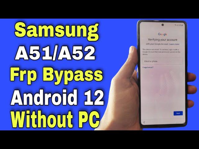 Samsung A51/A52 Frp Bypass Without PC Android 12 | Samsung A51/A52 Frp/Google Account Unlock