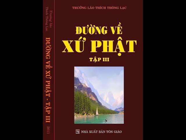 Đường về xứ phật - Tập 3 - Trưởng lão Thích Thông Lạc