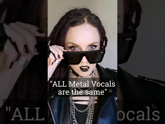 "ALL Metal Vocals are the same"