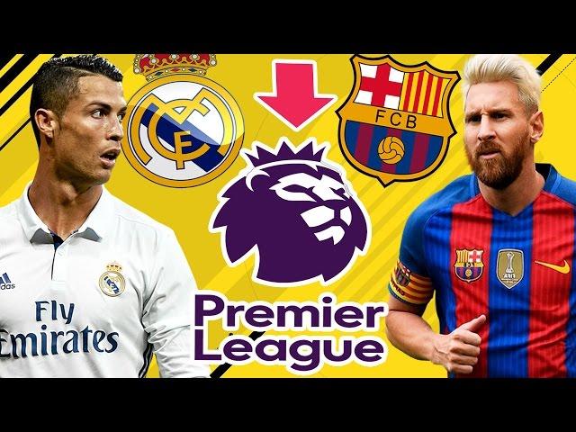 What if REAL MADRID and BARCELONA PLAYED in the PREMIER LEAGUE??? - FIFA 17 Career Mode Simulation