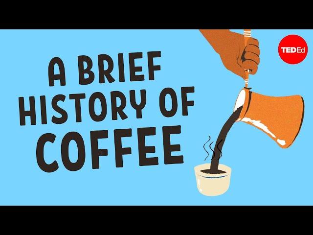 How humanity got hooked on coffee - Jonathan Morris