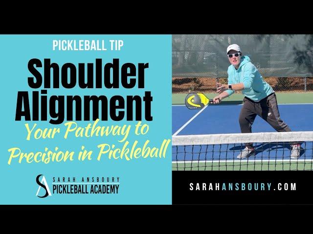 Shoulder Alignment - Your Pathway to Precision in Pickleball