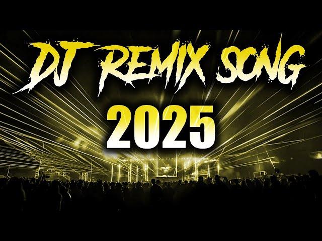 DJ REMIX SONG 2025 - Remixes & Mashups of Popular Songs 2025 | DJ Songs Club Music DJ Remix Mix 2024