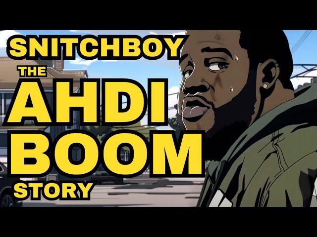 Snitchboy: Ahdi Boom's Story