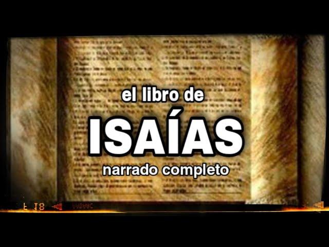 el libro de ISAÍAS (AUDIOLIBRO) narrado completo