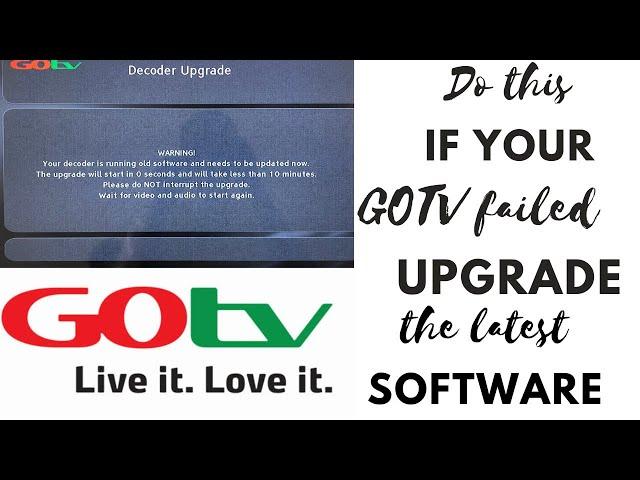 How to fix a Gotv decoder not accepting software upgrade