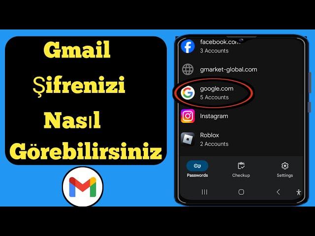 Mobil Cihazda Google Hesabınızın Şifresini Nasıl Görebilirsiniz -2024