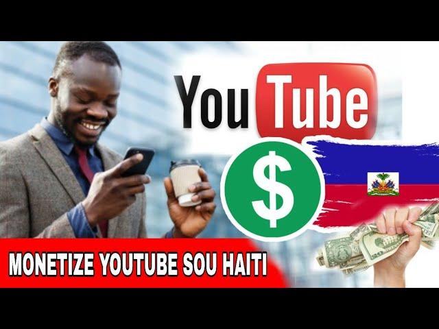 MEN KIJAN POUW MONETIZE CHANEL YOUTUBE OU SI WAP VIV AYITI ( VINN YON YOUTUBEUR LESON #1)