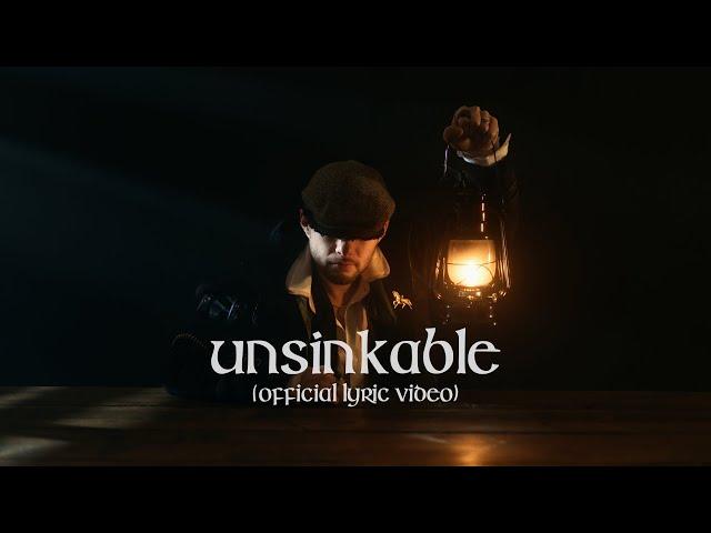 Sail North - Unsinkable (Official Lyric Video)