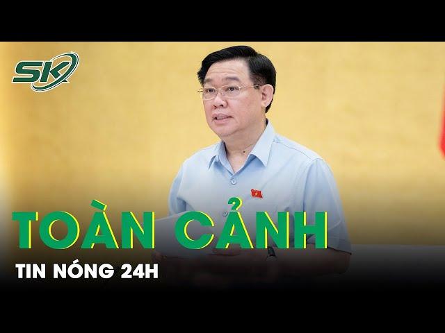 Toàn Cảnh Tin Nóng 24h | Tin Tức Thời Sự Cập Nhật Mới Nhất Hôm Nay | SKĐS