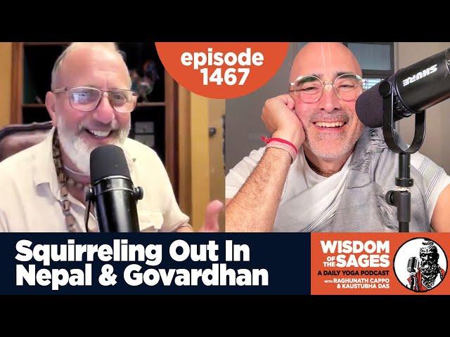 1467: Squirreling Out in Nepal and Govardhan