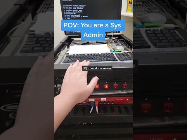 POV: You are a Sys Admin #short