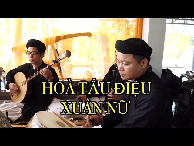 HOÀ TẤU ĐIỆU XUÂN NỮ:Nhã Nhạc Cung Đình Huế