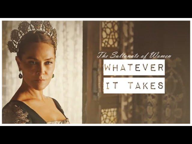 ~whatever it takes [Sultanate of Women]~