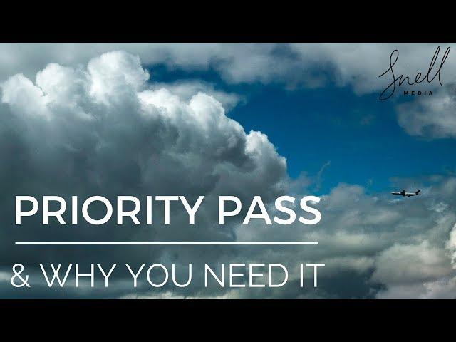 What is PRIORITY PASS and Why YOU NEED IT